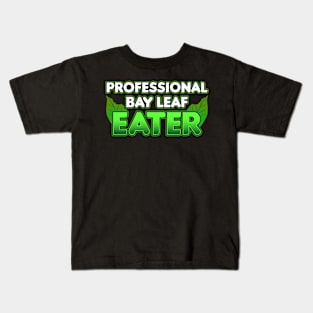 Professional Bay Leaf Eater Kids T-Shirt